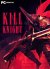 KILL KNIGHT