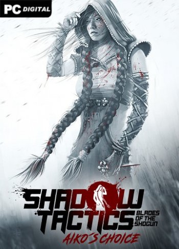Shadow Tactics: Blades of the Shogun — Aiko's Choice