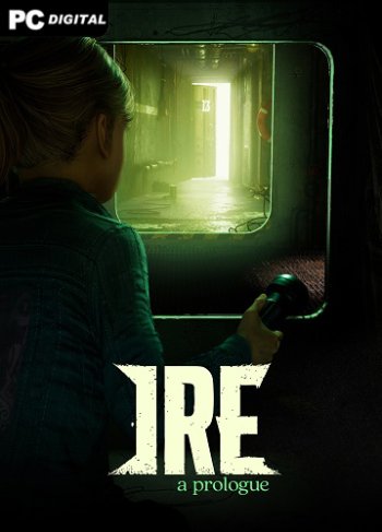 Ire: A Prologue
